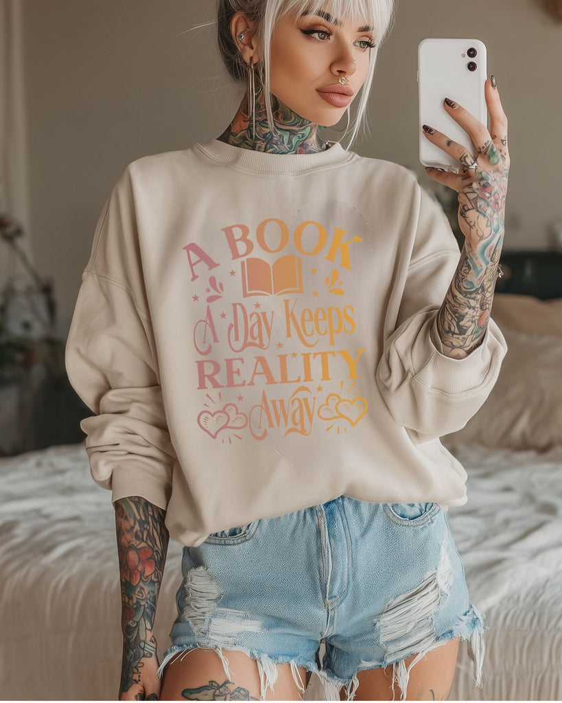 A Book A Day Keeps Reality Away Sweatshirt | Bookish Merch | Gift for Book Lover - Liam & Lore