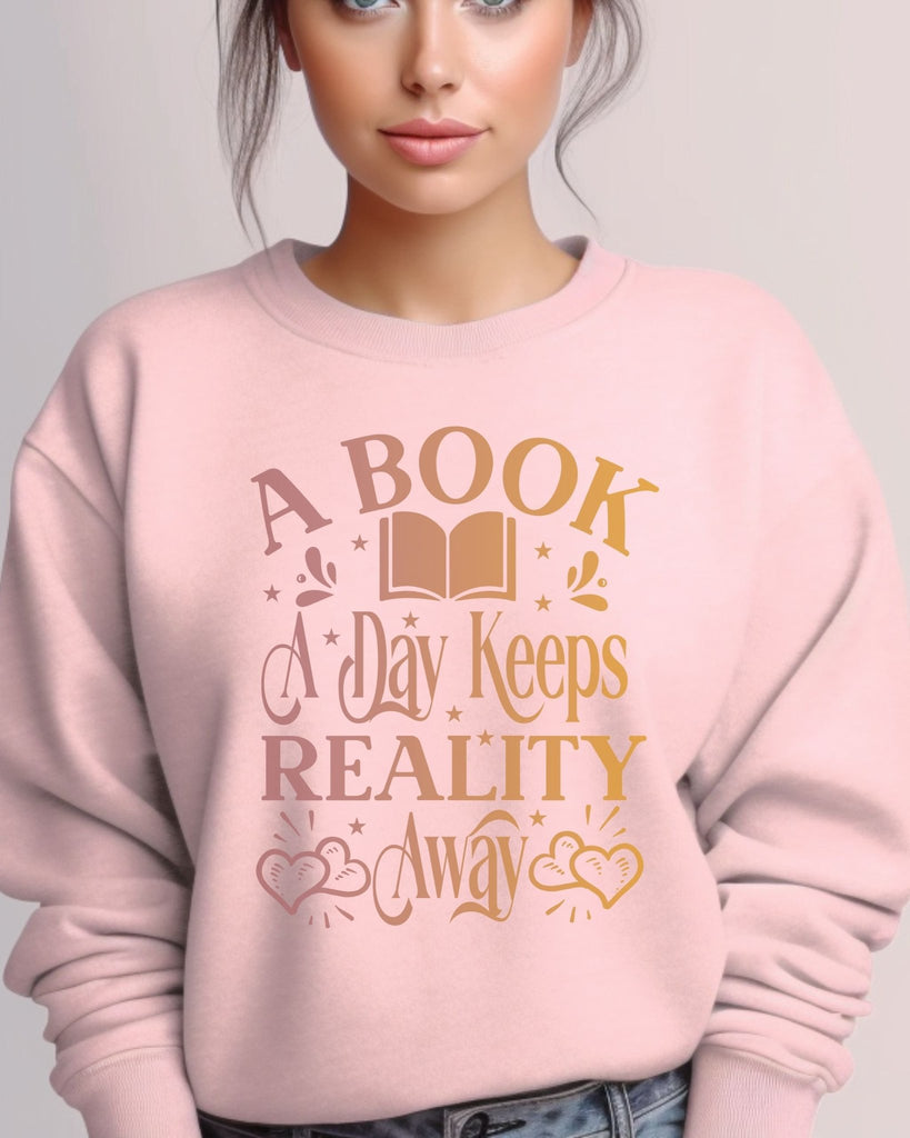 A Book A Day Keeps Reality Away Sweatshirt | Bookish Merch | Gift for Book Lover - Liam & Lore