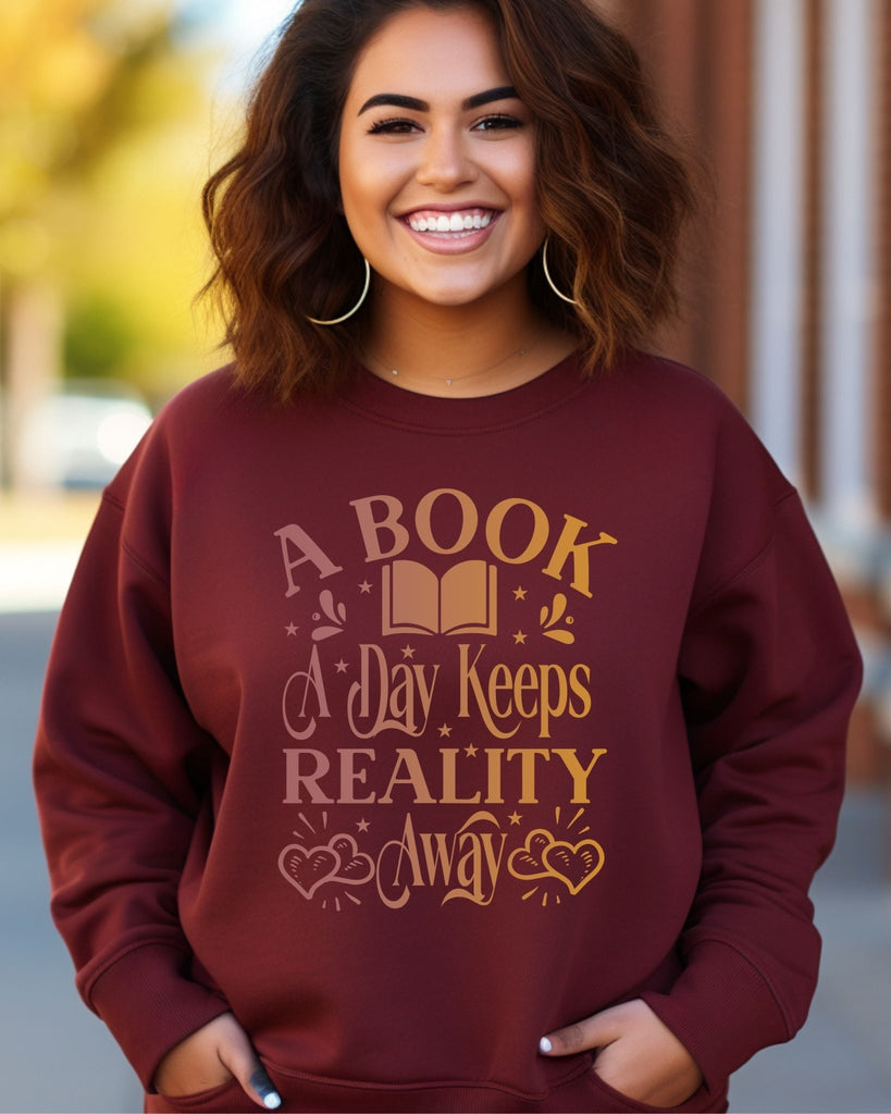 A Book A Day Keeps Reality Away Sweatshirt | Bookish Merch | Gift for Book Lover - Liam & Lore