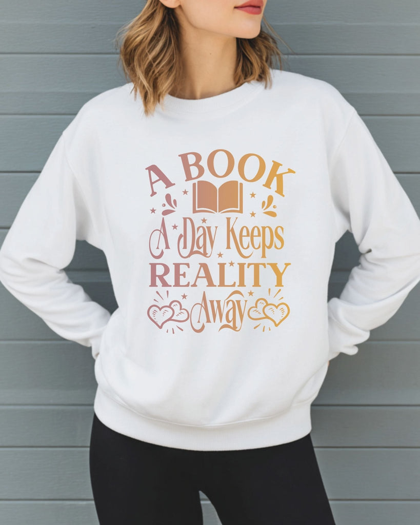 A Book A Day Keeps Reality Away Sweatshirt | Bookish Merch | Gift for Book Lover - Liam & Lore
