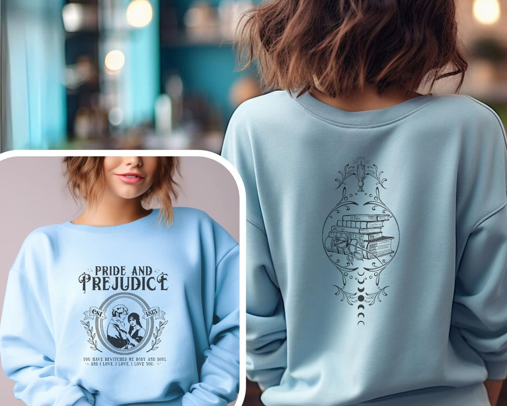 Pride and Prejudice Sweatshirt - Jane Austen Double - Sided Sweater, Classic Literature Bookish Merch - Liam & Lore