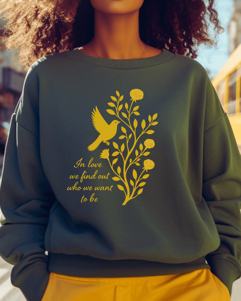The Nightingale Sweatshirt: In Love We Find Out Who We Want To Be - Liam & Lore