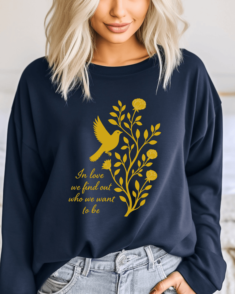 The Nightingale Sweatshirt: In Love We Find Out Who We Want To Be - Liam & Lore