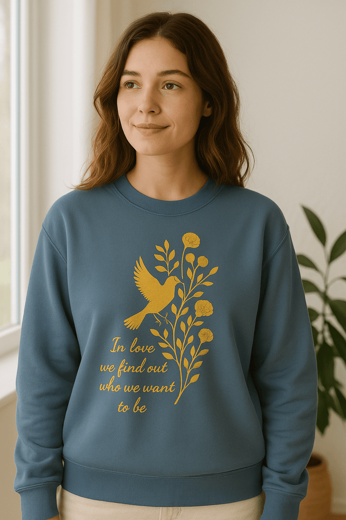 The Nightingale Sweatshirt: In Love We Find Out Who We Want To Be - Liam & Lore