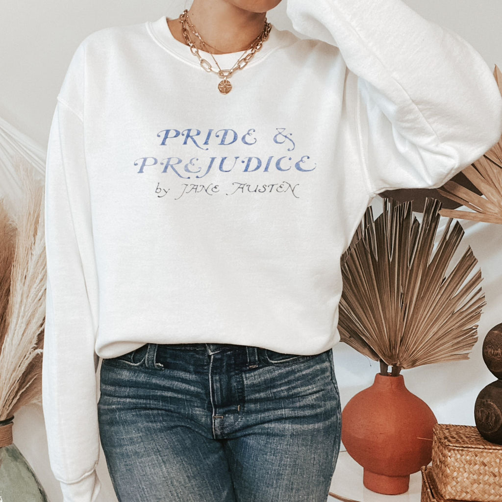 White Pride And Prejudice Sweatshirt - Jane Austen Inspired Bookish Shirt